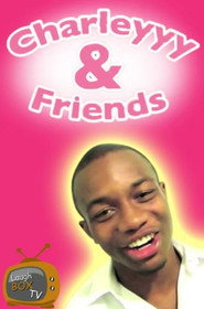 Charleyyy & Friends! | The Movie!