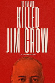 The Man Who Killed Jim Crow