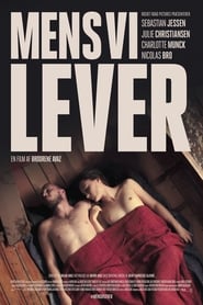 Watch Mens vi lever Full Movie Online 2017