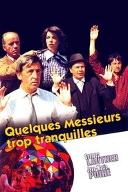 Quelques messieurs trop tranquilles Quelques messieurs trop tranquilles