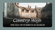 The Isle of Purbeck in March