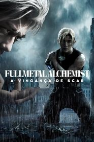 Assistir Fullmetal Alchemist: A Vingança de Scar Online Dublado e