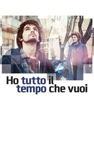 Poster Ho tutto il tempo che vuoi