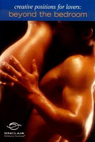Creative Positions for Lovers - Beyond the Bedroom