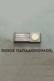 Ποιος Παπαδόπουλος (2022) online