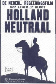 Holland Neutraal: Leger en Vlootfilm