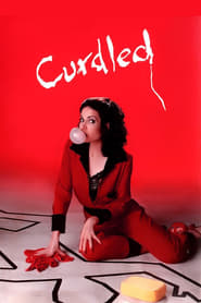 Curdled – Der Wahnsinn (1996)