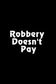 Poster for Robbery Doesn't Pay