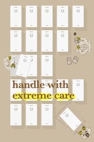 Handle with Extreme Care streaming