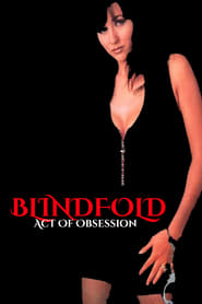 Blindfold: Acts of Obsession постер