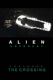 Alien: Covenant – Prologue: The Crossing (2017)