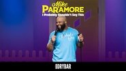 Mike Paramore: I Probably Shouldn't Say This