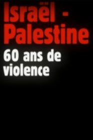 Poster Israel-Palestine, 60 Years of Violence 2008 Poster Israel-Palestine, 60 Years of Violence 2008