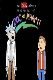 The Real Animated Adventures of Doc and Mharti