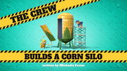 The Crew Builds a Corn Silo
