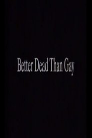 Poster Better Dead Than Gay 1996