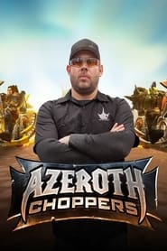 Azeroth Choppers