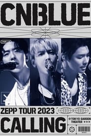 CNBLUE ZEPP TOUR 2023 ～CALLING～ 2023