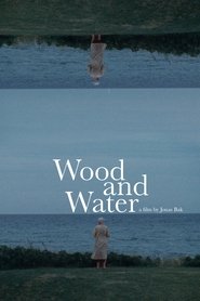 Wood and Water постер