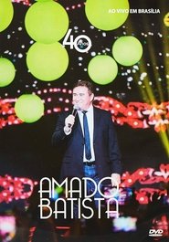 Poster Amado Batista - 40 Anos Ao Vivo 2016