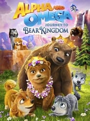 Alpha and Omega: Journey to Bear Kingdom постер