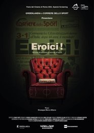 Eroici! - 100 anni di passione e racconti di sport