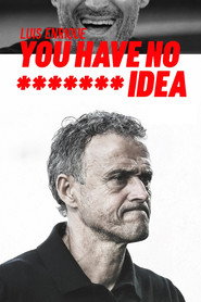 You Have No ******* Idea (2024)