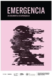 Emergencia: Un documental sobre Superaquello) Emergencia: Un documental sobre Superaquello (2016)