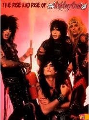 Poster The Rise And Rise of Motley Crue
