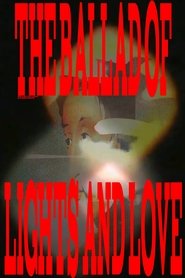 The Ballad of Lights and Love (2025)