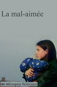 La mal-aimée 1995 吹き替え 動画 フル