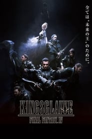 Kingsglaive Final Fantasy XV