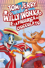 Tom & Jerry: Willy Wonka e la fabbrica di cioccolato