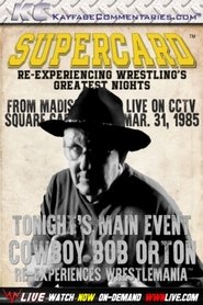 Poster Supercard: Cowboy Bob Orton Re-experiences WM 1970