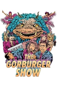 The Gorburger Show (2017)