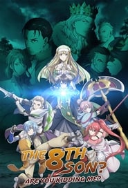 The 8th Son? Are You Kidding Me? 2020 English SUB/DUB Online