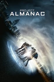 Project Almanac 2015 Movie BluRay Dual Audio English Hindi 480p 720p 1080p