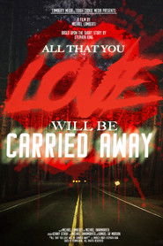 All That You Love Will Be Carried Away (2021)