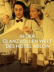 In der glanzvollen Welt des Hotel Adlon 1997 Free ונלימיטעד אַקסעס