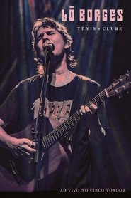 Poster Lô Borges - Tênis + Clube - Ao Vivo No Circo Voador 2018