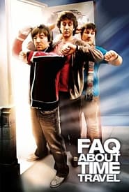 WatchFrequently Asked Questions About Time TravelOnline Free on Lookmovie