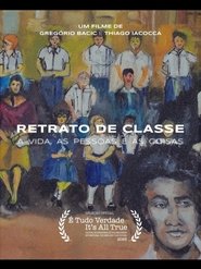 Retrato de Classe &ndash; A Vida, A Pessoa e as Coisas (2025)
