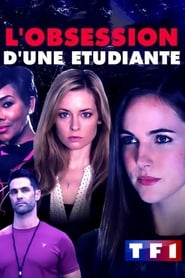 Film L'obsession d'une étudiante streaming