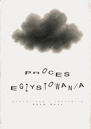 Proces Egzystowania