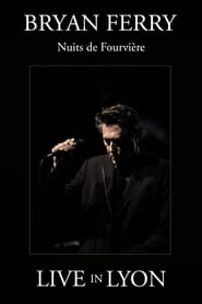 Poster Bryan Ferry : Nuits de Fourviere (Live in Lyon)