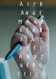 A Strange Man Breaks Into Yet Another Office