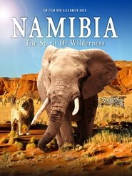 Namibia: The Spirit of Wilderness (2016)