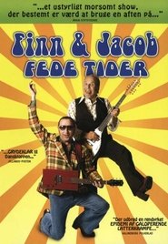 Poster Finn & Jacob: Fede tider 2008