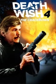 Death Wish 4: The Crackdown - Azwaad Movie Database