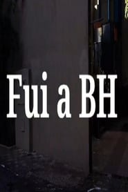مشاهدة فيلم Fui a BH 2021 مترجم أون لاين بجودة عالية